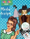 Moda design. Activity book. Con adesivi. Ediz. illustrata libro