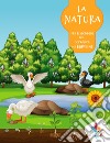 La natura. Per rispondere alle domande dei bambini libro