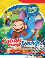 Curioso come George. Activity book. Ediz. illustrata libro