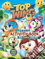 Top wing. Il grande activity book. Ediz. illustrata libro