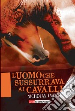 L'uomo che sussurrava ai cavalli libro