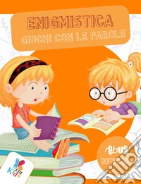 Enigmistica. Giochi con le parole