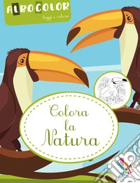 Colora la natura. Albocolor. Leggi e colora. Ediz. illustrata