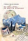 Da Gallipoli al monte Everest. Diario di un viaggio, di un sogno realizzato libro