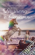 La sirena e l'unicorno libro