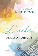 L'arte degli aforismi libro