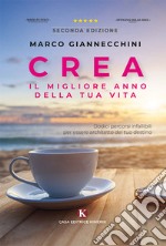 Crea il migliore anno della tua vita libro