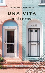 Una vita in blu e rosa