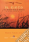 Il cieco al gioco delle bocce e altre storielle libro di Pregnolato Davide