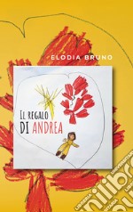 Il regalo di Andrea libro