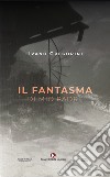 Il fantasma di mio padre libro di Gregorini Ivano