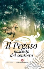 Il Pegaso nascosto del sentiero libro