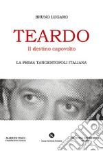 Teardo, il destino capovolto. La prima Tangentopoli italiana