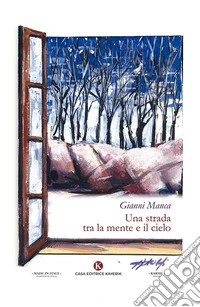 Una strada tra la mente e il cielo