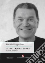 La ballerina zoppa e altre storielle libro