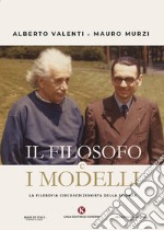 Il filosofo e i modelli. La filosofia circoscrizionista della scienza libro