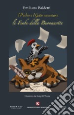 Il picchio e il gatto raccontano: le fiabe della buonanotte. Ediz. illustrata libro