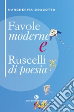 Favole moderne e ruscelli di poesia libro