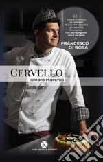 Cervello in moto perpetuo