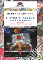 L'istmo di Panama non è una banana. Botulinismo, la fenomenologia di una ruga in fuga libro