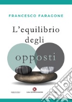 L'equilibrio degli opposti