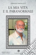 La mia vita e il paranormale libro