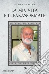 La mia vita e il paranormale libro