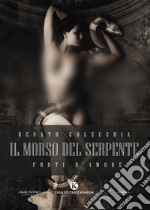 Il morso del serpente. Furti d'amore libro