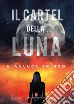 Il Cartel della Luna libro