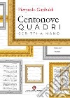 Centonove quadri scritti a mano libro di Garibaldi Pierpaolo