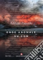 Onde anomale su Gon libro