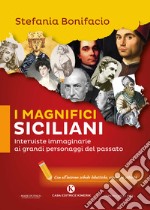 Indietro nel tempo intervistando i magnifici siciliani libro