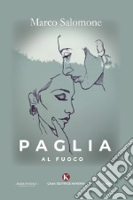 Paglia al fuoco libro