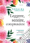 Leggere, sentire, comprendere. Inglese, francese, spagnolo, portoghese, tedesco libro di Anzalone Rosalba