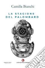 La stagione del palombaro libro