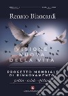 Progetto mondiale di rinnovamento politico-sociale-spirituale. Visione nuova della vita libro