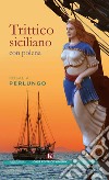 Trittico siciliano con polena libro di Perlungo Rosalia