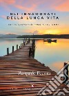 Gli innamorati della lunga vita. Tutta gioventù fino a 150 anni! libro di Pecora Pasquale