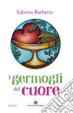 I germogli del cuore libro