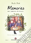 Memories: gli anni più belli. Gocce di memoria per i nostri nipoti libro