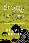 Storia di vite incrociate libro