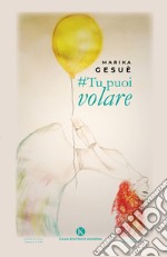 #Tu puoi volare libro