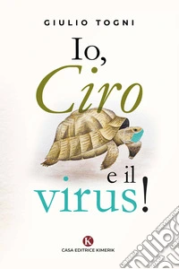 Io, Ciro e il virus!