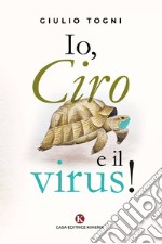 Io, Ciro e il virus! libro