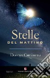 Stelle del mattino libro di Cambarau Dennys