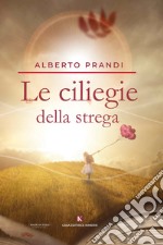 Le ciliegie della strega libro