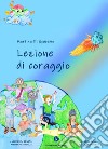 Lezione di coraggio libro