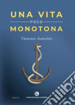 Una vita poco monotona libro