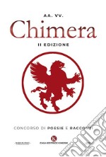 Chimera. Concorso di poesie e racconti libro