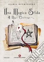 Una magica sfida-A magic challenge libro